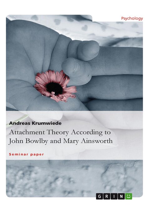 Title details for Attachment Theory According to John Bowlby and Mary Ainsworth by Andreas Krumwiede - Available